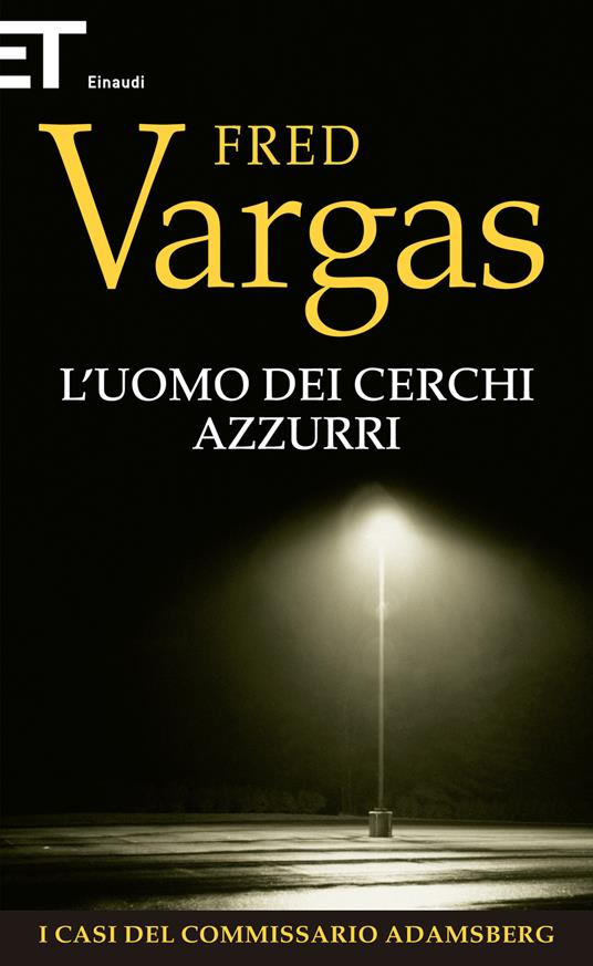 L' uomo dei cerchi azzurri. I casi del commissario Adamsberg - Fred Vargas,Yasmina Mélaouah - ebook