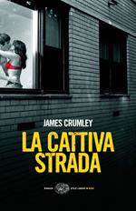 La cattiva strada