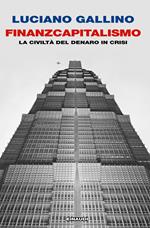 Finanzcapitalismo. La civiltà del denaro in crisi