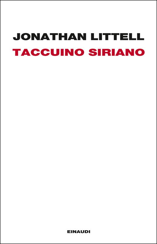 Taccuino siriano (16 gennaio-2 febbraio 2012) - Jonathan Littell,Margherita Botto - ebook