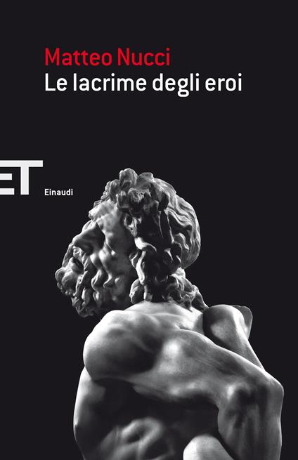 Le lacrime degli eroi - Matteo Nucci - ebook