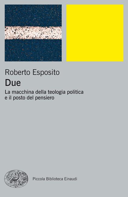 Due. La macchina della teologia politica e il posto del pensiero - Roberto Esposito - ebook