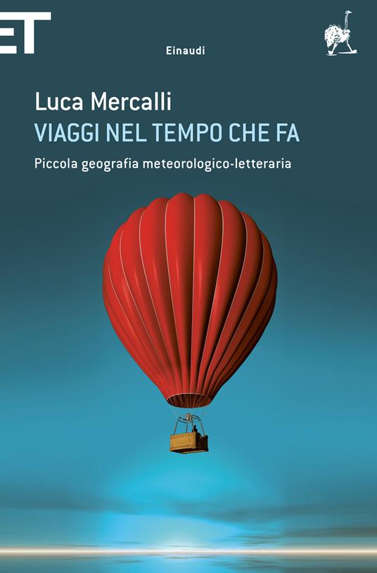 Viaggi nel tempo che fa. Piccola geografia meteorologico-letteraria - Luca Mercalli - ebook