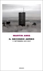 Il secondo aereo. 11 settembre: 2001-2007