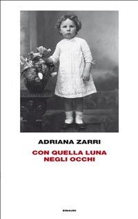 Con quella luna negli occhi - Adriana Zarri - ebook