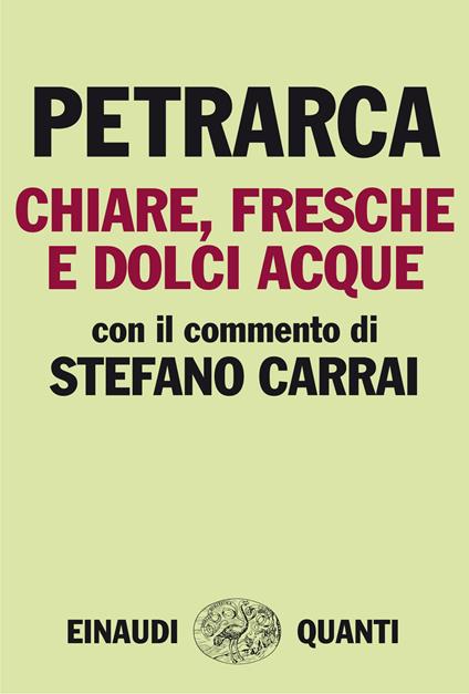 Chiare, fresche e dolci acque - Francesco Petrarca,Stefano Carrai - ebook