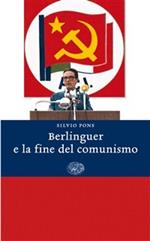 Berlinguer e la fine del comunismo