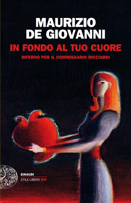 In fondo al tuo cuore. Inferno per il commissario Ricciardi - Maurizio de Giovanni - ebook