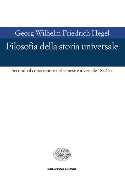 Filosofia della storia universale. Secondo il corso tenuto nel semestre invernale 1822-23 - Friedrich Hegel,Karl Brehmer,Karl-Heinz Ilting,Hoo Nam Seelmann - ebook