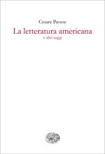 La letteratura americana e altri saggi