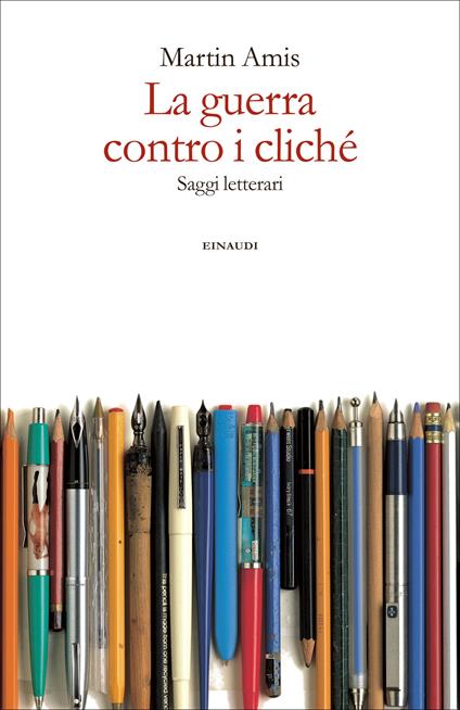 La guerra contro i cliché. Saggi letterari - Martin Amis,Federica Aceto - ebook