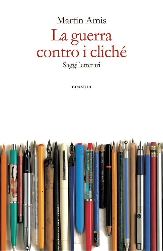 La guerra contro i cliché. Saggi letterari - Martin Amis,Federica Aceto - ebook