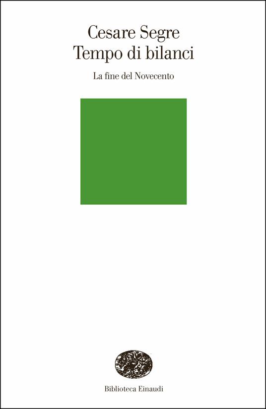 Tempo di bilanci. La fine del Novecento - Cesare Segre - ebook