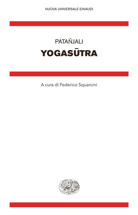 Yoga sutra - Patañjali,Federico Squarcini,Gianni Pellegrini - ebook