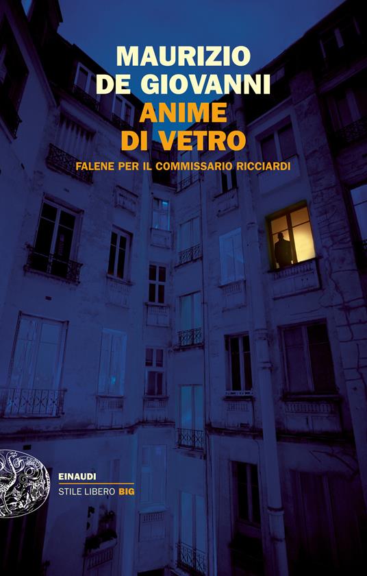 Anime di vetro. Falene per il commissario Ricciardi - Maurizio de Giovanni - ebook