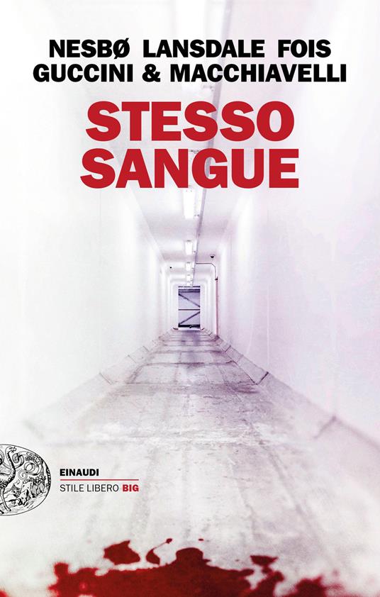 Stesso sangue - Marcello Fois,Francesco Guccini,Loriano Macchiavelli,Jo Nesbo - ebook