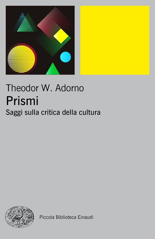 Prismi. Saggi sulla critica della cultura - Theodor W. Adorno - ebook