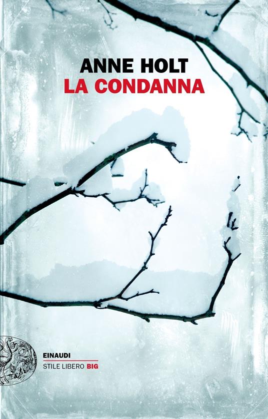 La condanna - Anne Holt,Margherita Podestà Heir - ebook