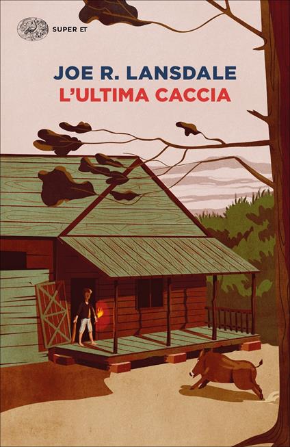 L' ultima caccia - Joe R. Lansdale,Seba Pezzani - ebook