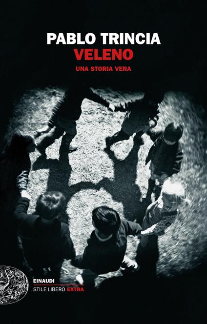 Veleno. Una storia vera - Pablo Trincia - ebook