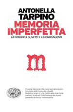 Memoria imperfetta. La comunità Olivetti e il mondo nuovo