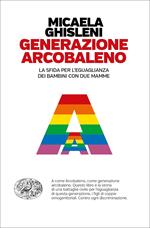 Generazione arcobaleno. La sfida per l'eguaglianza dei bambini con due mamme