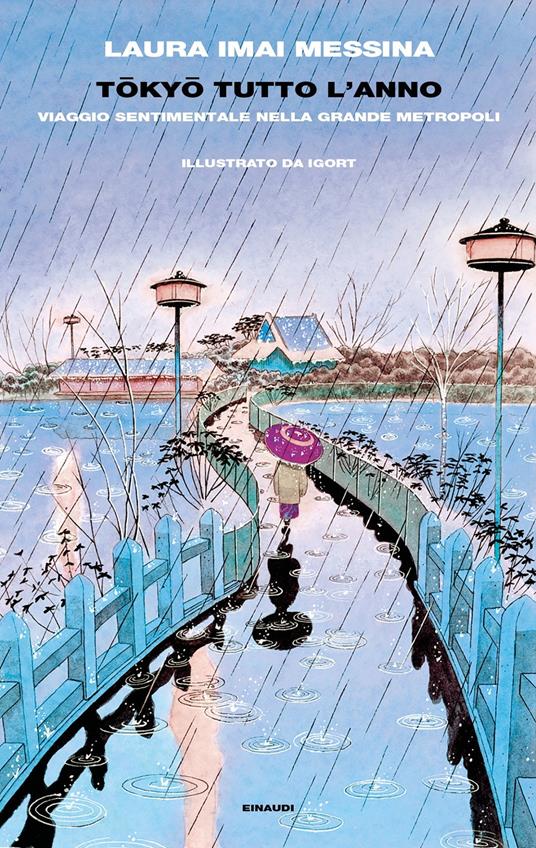 Tokyo tutto l'anno. Viaggio sentimentale nella grande metropoli - Laura Imai Messina,Igort - ebook