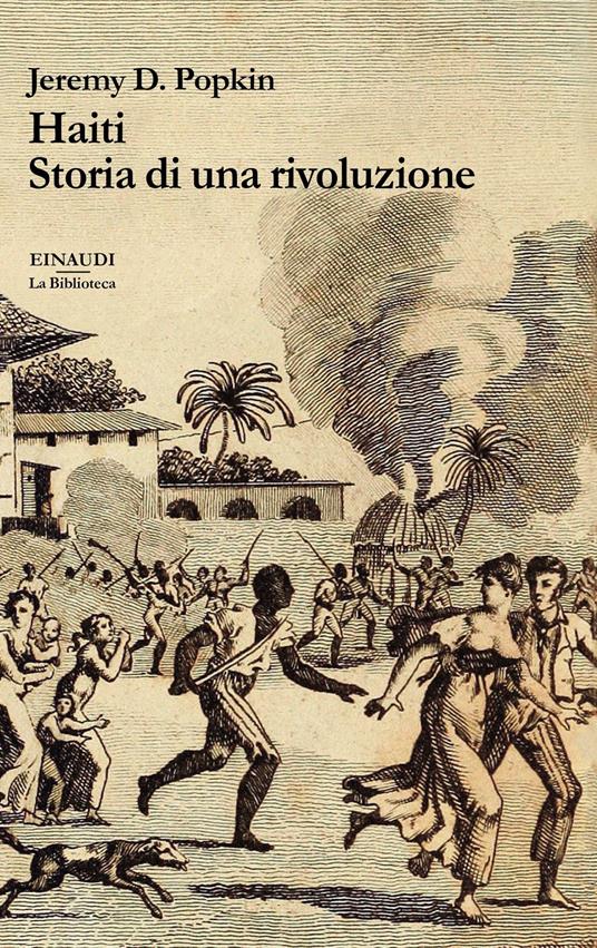 Haiti. Storia di una rivoluzione - Jeremy Popkin,Alessandro Manna - ebook