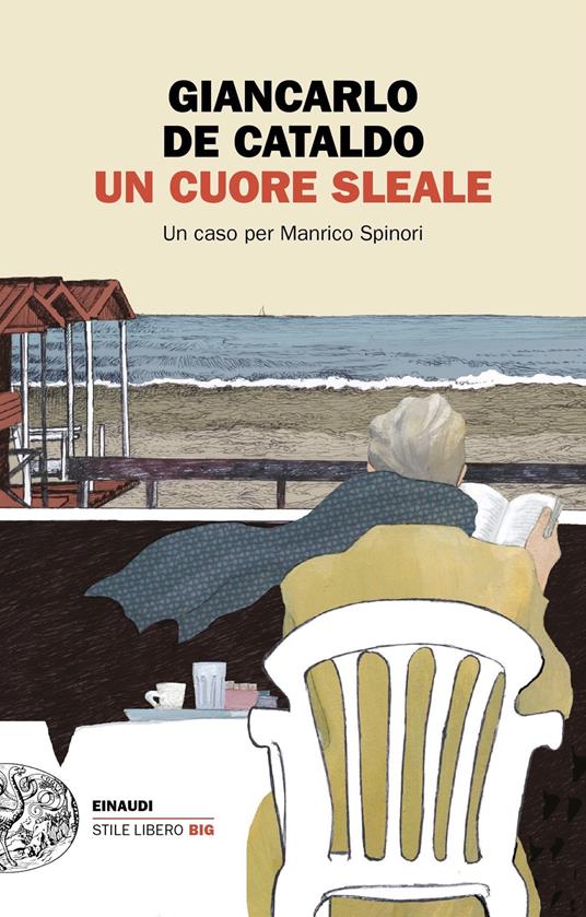 Un cuore sleale. Un caso per Manrico Spinori - Giancarlo De Cataldo - ebook