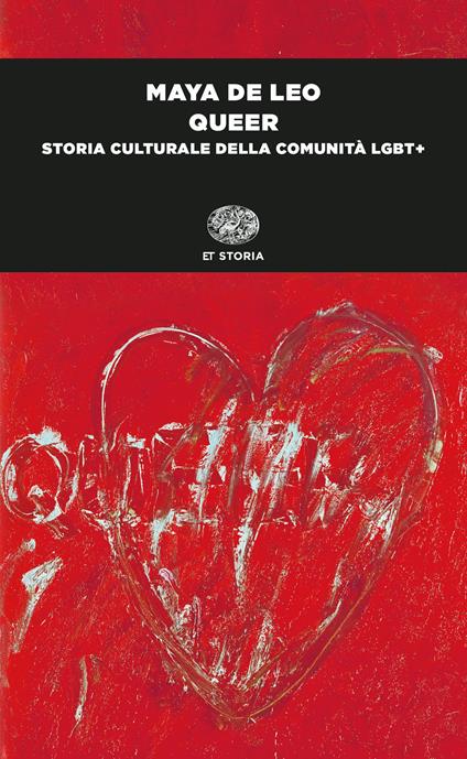 Queer. Storia culturale della comunità LGBT+ - Maya De Leo - ebook