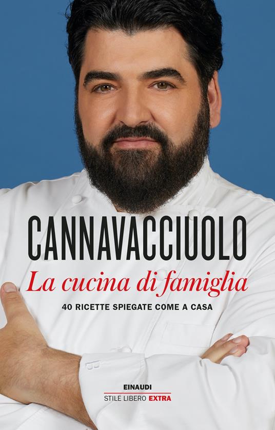 La cucina di famiglia. 40 ricette spiegate come a casa - Cannavacciuolo,  Antonino - Ebook - EPUB3 con Adobe DRM | Feltrinelli
