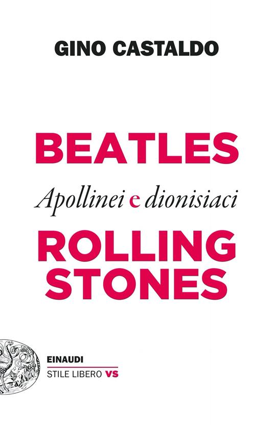 Beatles e Rolling Stones. Apollinei e dionisiaci - Castaldo, Gino - Ebook -  EPUB3 con Adobe DRM | Feltrinelli