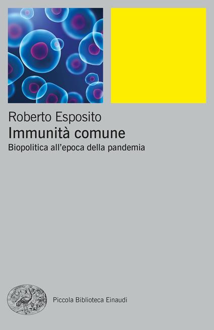 Immunità comune. Biopolitica all'epoca della pandemia - Roberto Esposito - ebook