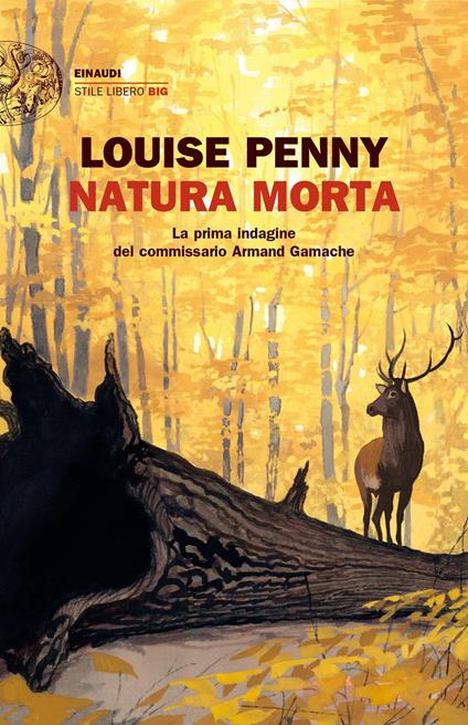 Natura morta. La prima indagine del commissario Armand Gamache - Louise Penny,Alessandra Montrucchio,Carla Palmieri - ebook