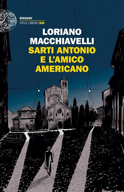 Sarti Antonio e l'amico americano - Loriano Macchiavelli - ebook