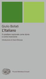 L' italiano. Il carattere nazionale come storia e come invenzione