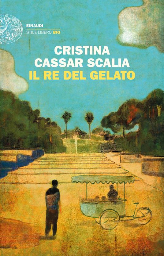 Il Re del gelato - Cristina Cassar Scalia - ebook