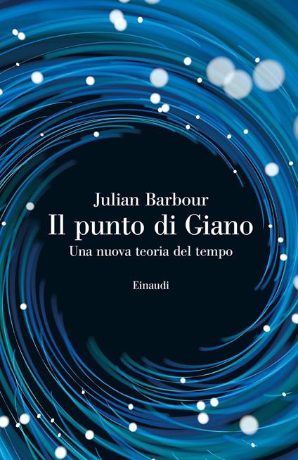 Il punto di Giano. Una nuova teoria del tempo - Julian Barbour,Simonetta Frediani - ebook