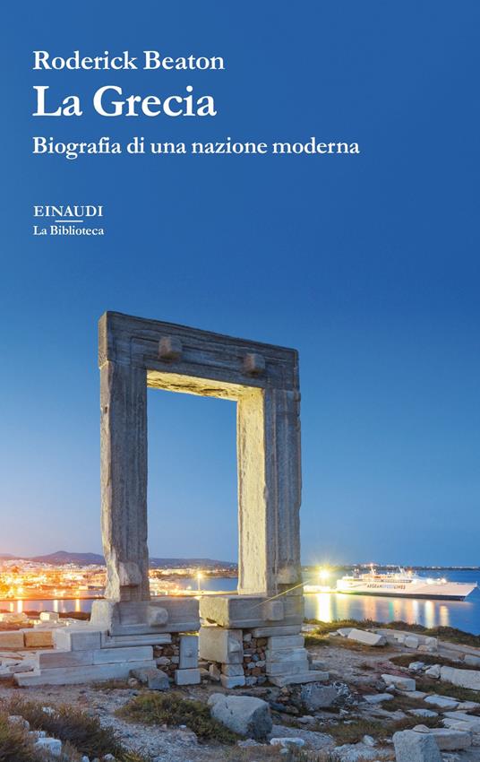 La Grecia. Biografia di una nazione moderna - Roderick Beaton,Daniela Salusso - ebook