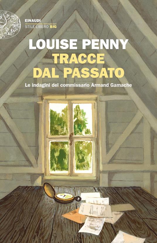 Tracce dal passato. Le indagini del commissario Armand Gamache - Louise Penny,Letizia Sacchini - ebook