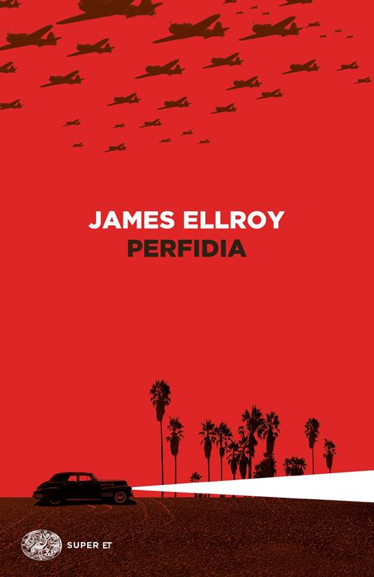 Perfidia - James Ellroy,Alfredo Colitto - ebook