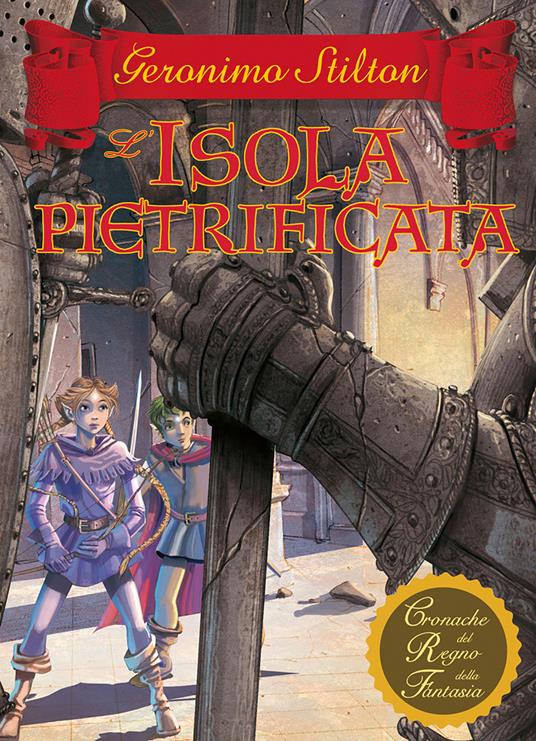 L' isola pietrificata. Cronache del Regno della Fantasia. Vol. 5 - Geronimo Stilton,Danilo Barozzi - ebook