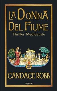 La donna del fiume. I misteri di Owen Archer - Candace Robb,A. Romeo - ebook