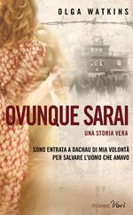 Ovunque sarai. Una storia vera