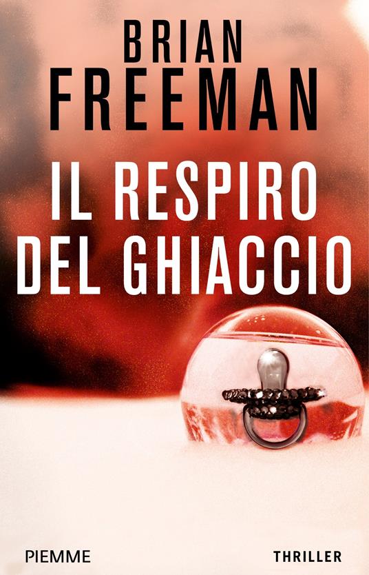 Il respiro del ghiaccio - Brian Freeman,A. Colitto - ebook