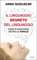 Il linguaggio segreto del linguaggio. Cosa si nasconde dietro le parole