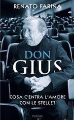 Don Gius. Cosa c'entra l'amore con le stelle?