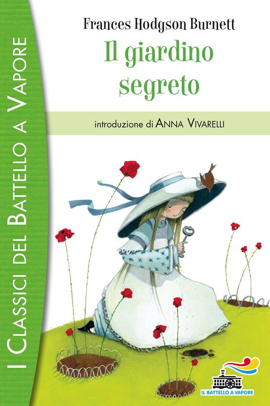 Il giardino segreto - Frances H. Burnett,Francesca Lazzarato - ebook