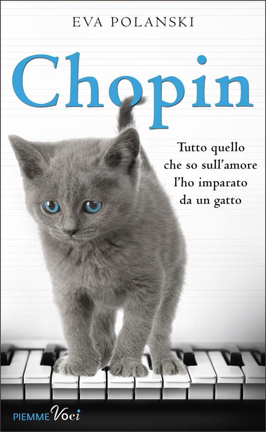 Chopin. Tutto quello che so sull'amore l'ho imparato da un gatto - Eva Polanski - ebook