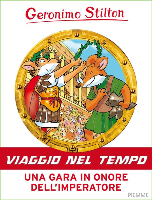 Una gara in onore dell'imperatore - Geronimo Stilton,Christian Aliprandi,Danilo Barozzi,Silvia Bigolin - ebook